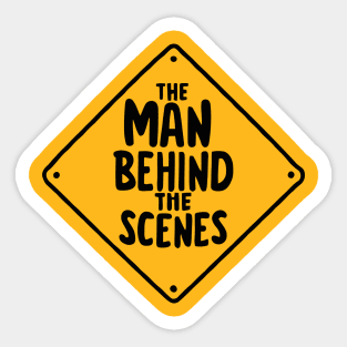 The man behind the scenes Sticker